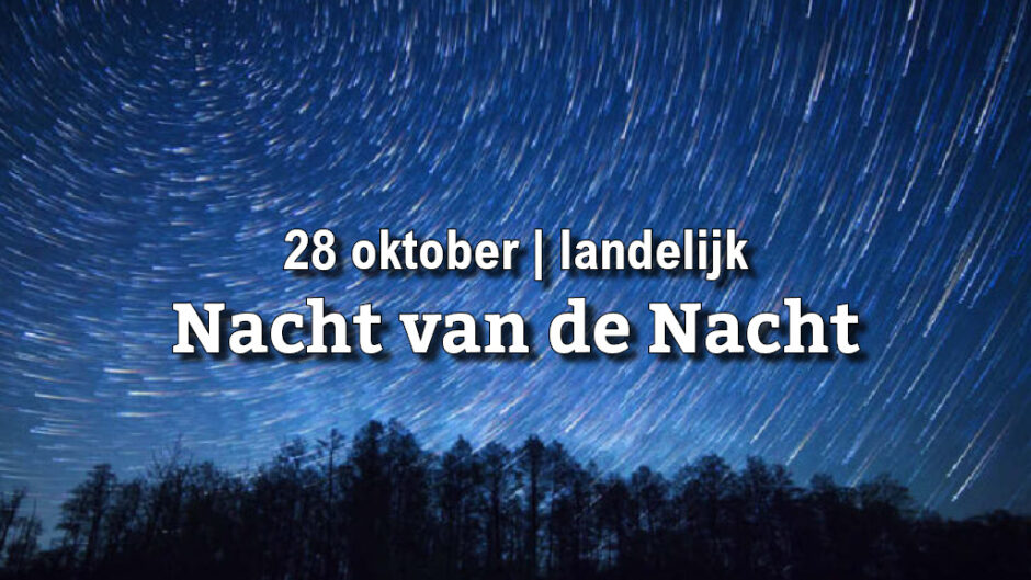 28 oktober: Nacht van de Nacht