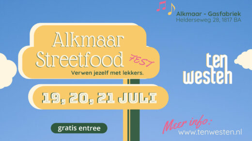 19, 20 en 21 juli Alkmaar Streetfood Festival!